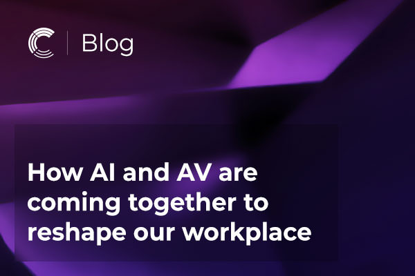 How AI and AV are coming together to reshape our workplace