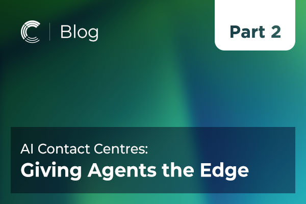 AI Contact Centres: Giving Agents the Edge